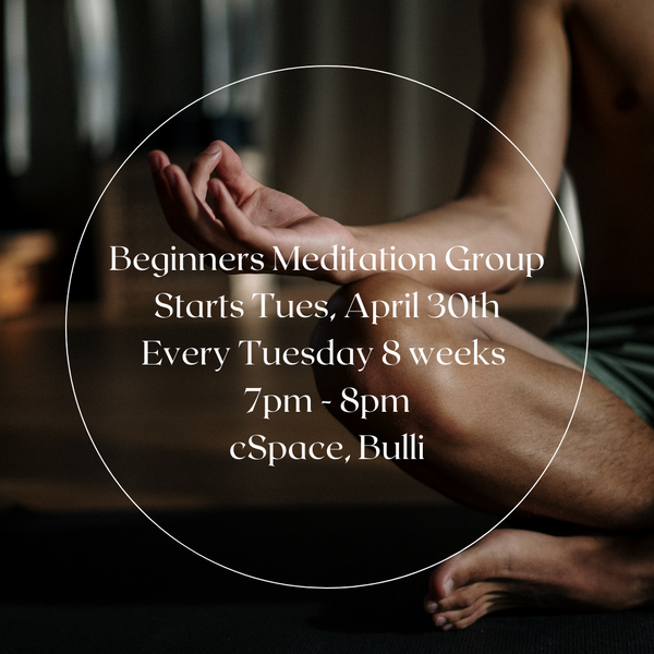 Beginners Meditation Group 7th May